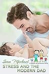 Stress and the Modern Dad by Sean Michael