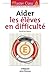 Aider les élèves en difficulté