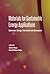 Materials for Sustainable Energy Applications: Conversion, Storage, Transmission, and Consumption