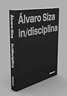 Alvaro Siza: (In)...