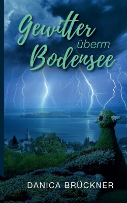 Gewitter überm Bodensee (German Edition)