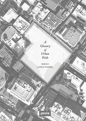 A Glossary of Urban Voids (Paperback)