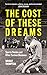 The Cost of These Dreams: Sports Stories and Other Serious Business