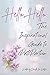 Hello Hello: The Inspirational Guide to Postpartum