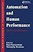 Automation and Human Performance by Raja Parasuraman