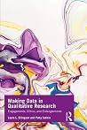 Making Data in Qualitative Research: Engagements, Ethics, and Entanglements Making Data in Qualitative Research: Engagements, Ethics, and Entanglements