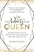 The Audacity to Be Queen: The Unapologetic Art of Dreaming Big and Manifesting Your Most Fabulous Life