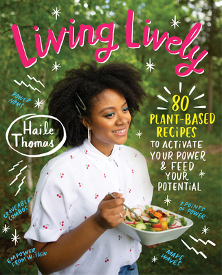 pdf download Living Lively: 80 Plant-Based Recipes to Activate Your Power and Feed Your Potential