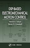 DSP-Based Electromechanical Motion Control (Power Electronics and Applications Series) 1st edition by Toliyat, Hamid A.; Campbell, Steven G. published by CRC Press [ Hardcover ]