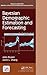 Bayesian Demographic Estimation and Forecasting (Chapman & Hall/CRC Statistics in the Social and Behavioral Sciences)