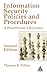 Information Security Policies and Procedures: A Practitioner's Reference, Second Edition