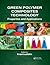 Green Polymer Composites Technology: Properties and Applications