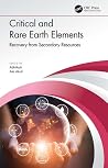 Critical and Rare Earth Elements: Recovery from Secondary Resources