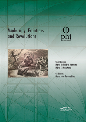Modernity, Frontiers and Revolutions: Proceedings of the 4th International Multidisciplinary Congress (PHI 2018), October 3-6, 2018, S. Miguel, Azores, Portugal