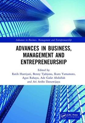 Advances in Business, Management and Entrepreneurship: Proceedings of the 3rd Global Conference on Business Management & Entrepreneurship (GC-BME 3), 8 August 2018, Bandung, Indonesia
