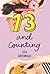 13 and Counting (Friendship List #3)