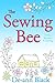 The Sewing Bee Sewing, Romance & Quilting by De-ann Black