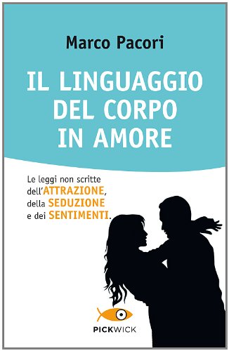 Il linguaggio del corpo in amore