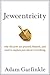 Jewcentricity: Why the Jews Are Praised, Blamed, and Used to Explain Just about Everything