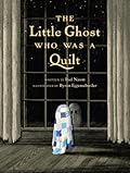 The Little Ghost Who Was a Quilt 