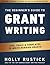 The Beginner's Guide to Grant Writing: Tips, Tools, & Templates to Write Winning Grants