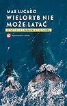 Wieloryb nie może...