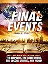 The Final Events of Bible Prophecy Magazine: What the Bible Says about the rapture, the millennium, the second coming, and more!