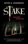 Stake by Kevin J. Anderson