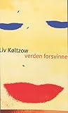 Verden forsvinner by Liv Køltzow