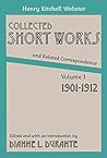 Collected Short Works and Related Correspondence: Volume 1: 1901-1912