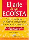 El Arte de Ser Eg...
