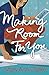 Making Room For You (Having...