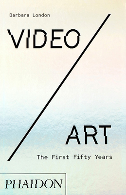 Video/Art: The First Fifty Years (Hardcover)