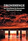 Dronehenge: The Story Behind the Remarkable Neolithic Discovery at Newgrange