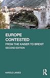 Europe Contested: From the Kaiser to Brexit
