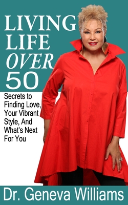 Living Life Over 50: Secrets to Finding Love, Your Vibrant Style & What’s Next For You