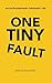 One Tiny Fault: An Extraordinary Ordinary Life