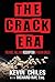 The Crack Era: The Rise, Fa...