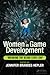 Women in Game Development: Breaking the Glass Level-Cap