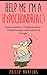Help Me I'm A Hypochondriac! by Philip Martins