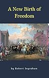 A New Birth of Freedom A New Birth of Freedom