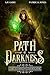 Path of Darkness (Glory of ...