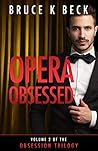 Opera Obsessed (Obsession Trilogy, #2)