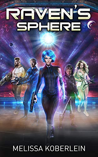 Raven's Sphere: A New Sci-fi Adventure Novel (Kindle Edition)