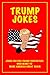 Trump Jokes by Gifts of Humor