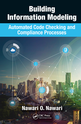 Building Information Modeling: Automated Code Checking and Compliance Processes