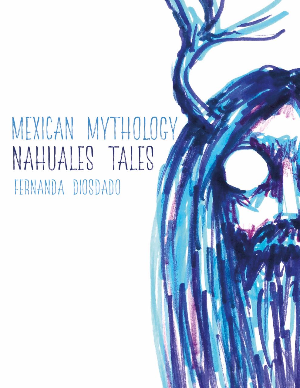 Mexican Mythology: Nahuales Tales