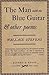 The Man with the Blue Guitar & Other Poems