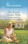 An Amish Easter Wish by Jo Ann Brown