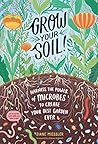 Grow Your Soil!: ...